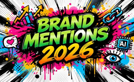 Brand Mentions 2026: Warum Markenerwähnungen für SEO und KI-Sichtbarkeit immer wichtiger werden